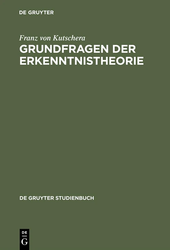 Grundfragen Der Erkenntnistheorie (de Gruyter Studienbuch)