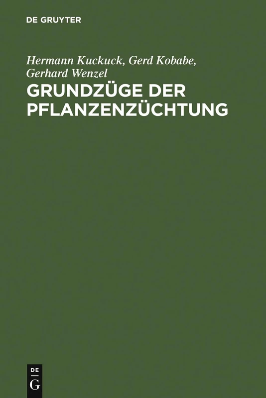 Grundzüge der Pflanzenzüchtung: Neubearbeitete Und Erweiterte Auflage (Sammlung Göschen)