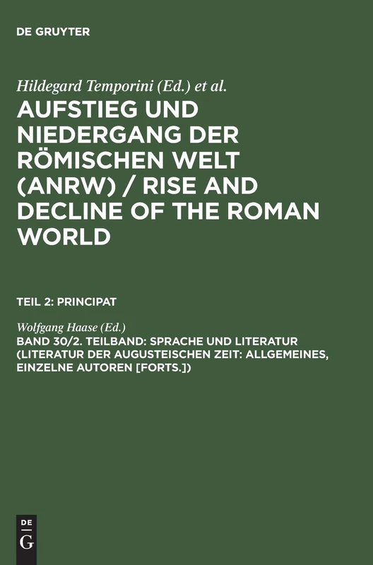 Sprache Und Literatur (Literatur Der Augusteischen Zeit: Allgemeines, Einzelne Autoren [Forts.]): 2