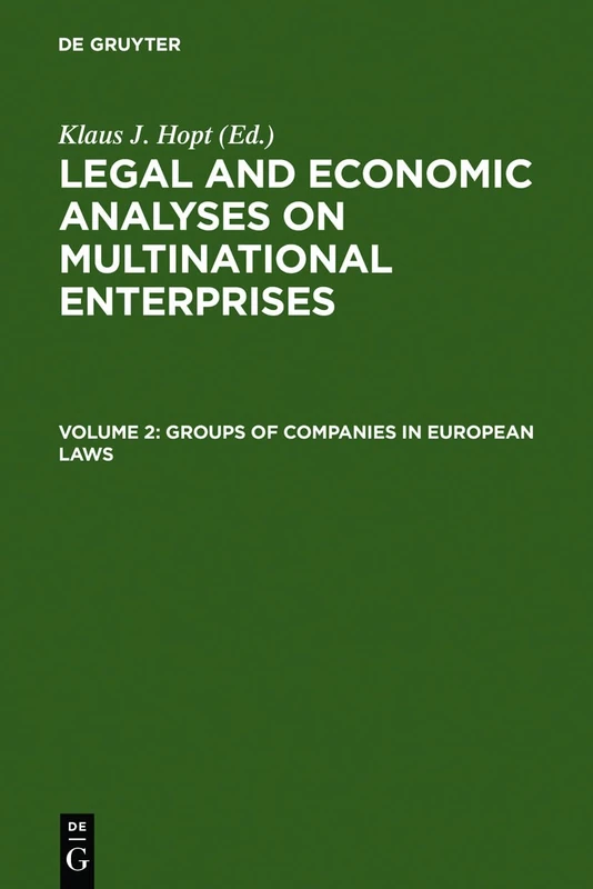 Groups of Companies in European laws / Les groupes de sociétés en droit européen: Legal and Economic Analyses on Multinational Enterprises/Analyses Le: 002