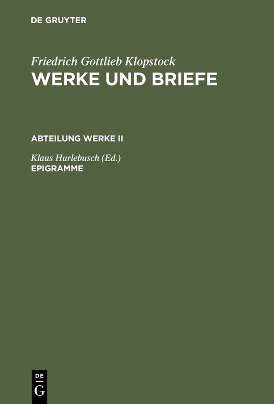 Epigramme: Epigramme: Text Und Apparat: 2 (Werke Und Briefe / Friedrich Gottlieb Klopstock)
