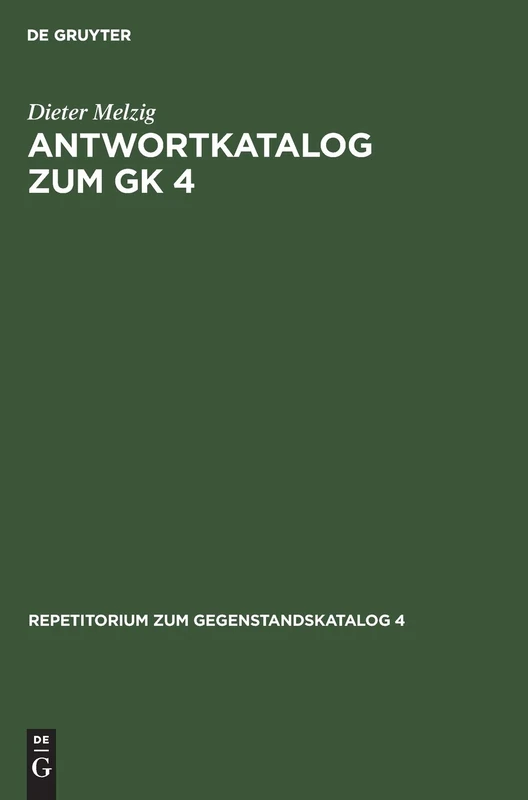 Antwortkatalog Zum Gk 4: Krankheiten Und Verletzungen Innere Medizin (Repetitorium Zum Gegenstandskatalog 4)