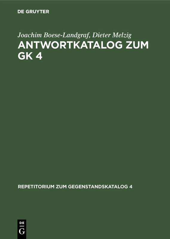 Antwortkatalog Zum Gk 4: Krankheiten Und Verletzungen Chirurgie (Repetitorium Zum Gegenstandskatalog 4)