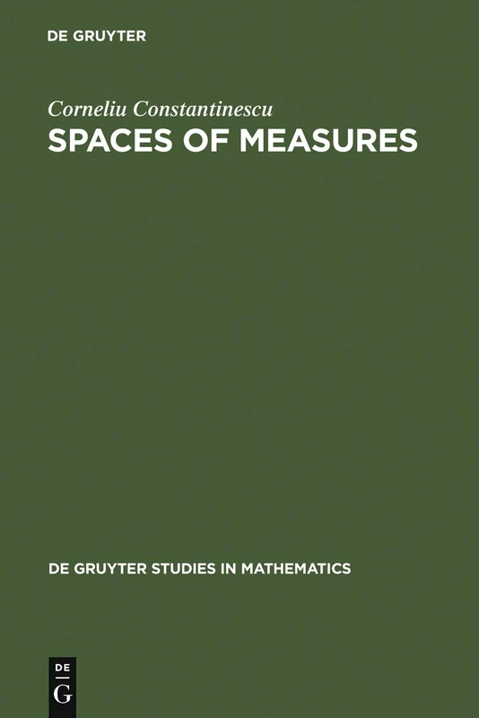 Spaces of Measures: 4 (De Gruyter Studies in Mathematics, 4)