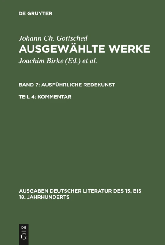 Ausgewählte Werke, Bd 7/Tl 4, Kommentar: 98 (Ausgaben Deutscher Literatur Des 15. Bis 18. Jahrhunderts)
