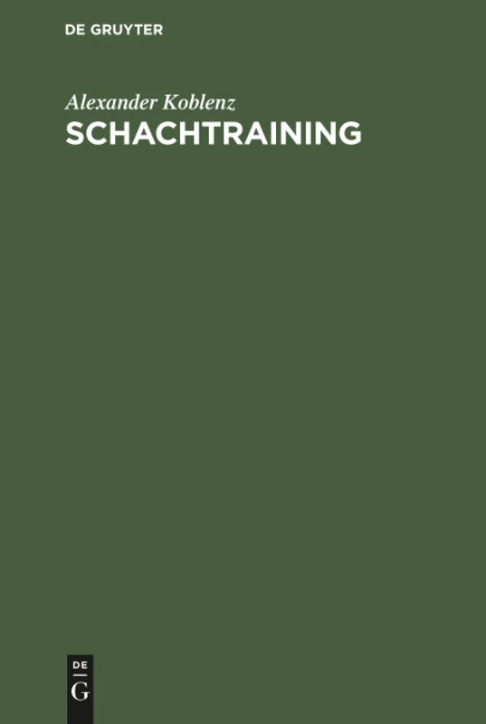 Schachtraining: Der Weg Zum Erfolg; Mit 232 Diagrammen - Image 1
