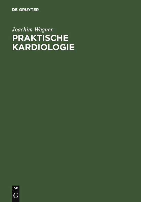 Praktische Kardiologie: Für Studium, Klinik Und PRAXIS