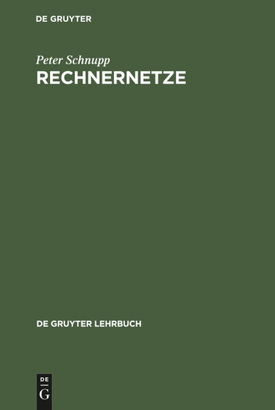 Rechnernetze: Entwurf Und Realisierung: 2 (de Gruyter Lehrbuch)