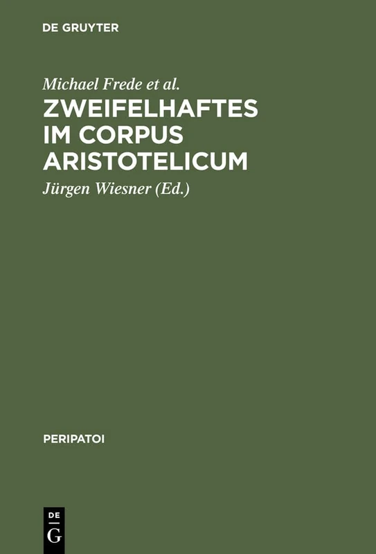 Zweifelhaftes Im Corpus Aristotelicum: Studien U Einigen Dubia: 14 (Peripatoi)