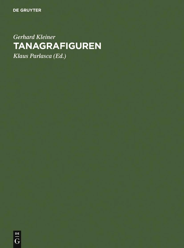 Tanagrafiguren: Untersuchungen Zur Hellenistischen Kunst Und Geschichte