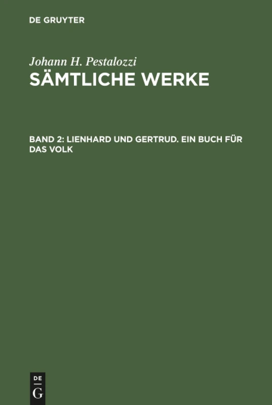 Sämtliche Werke, Band 2, Lienhard und Gertrud. Ein Buch für das Volk: Ein Buch Für Das Volk