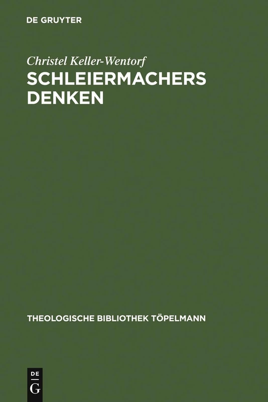 Schleiermachers Denken: Die Bewußtseinslehre in Schleiermachers Philosophischer Ethik ALS Schlüssel Zu Seinem Denken: 42 (Theologische Bibliothek Töpelmann)