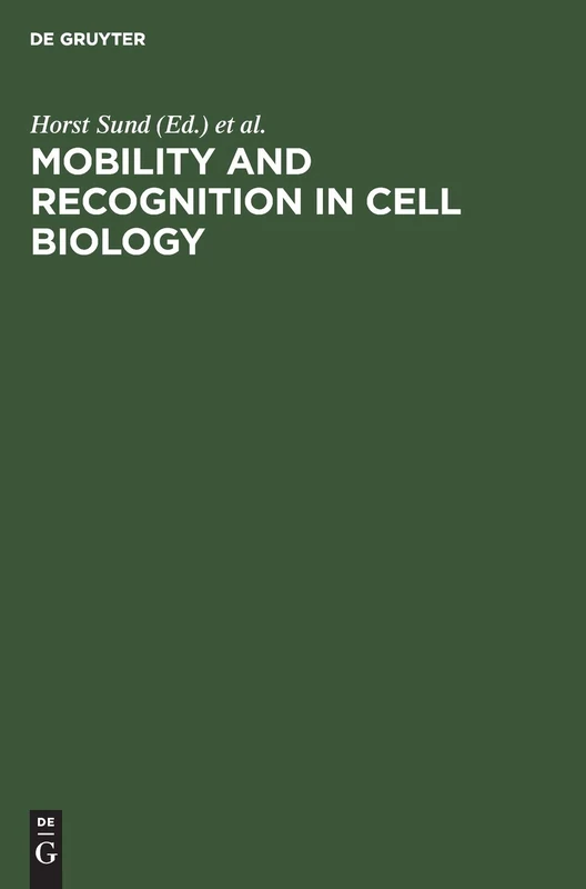 Mobility and recognition in cell biology: Proceedings of a FEBS Lecture Course held at the University of Konstanz, West Germany, September 6–10, 1982