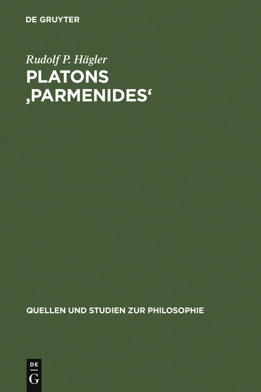 Platons 'Parmenides': Probleme der Interpretation: 18 (Quellen und Studien zur Philosophie, 18)