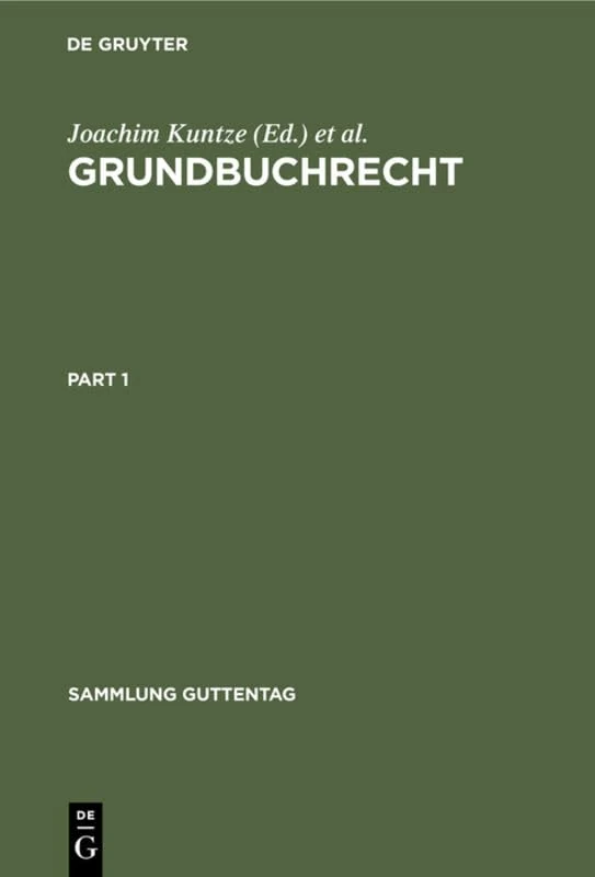 Grundbuchrecht: Kommentar Zu Grundbuchordnung Und Grundbuchverfügung Einschließlich Wohnungseigentumsgrundbuchverfügung (Sammlung Guttentag)