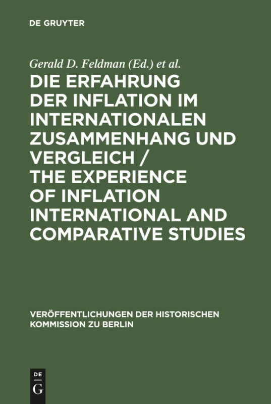Die Erfahrung der Inflation im internationalen Zusammenhang und Vergleich / The Experience of Inflation International and Comparative Studies: ... in Deutschland und Europa 1914–1924, 2)