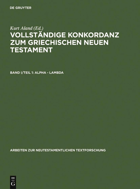 Alpha - Lambda: 4 (Arbeiten Zur Neutestamentlichen Textforschung)