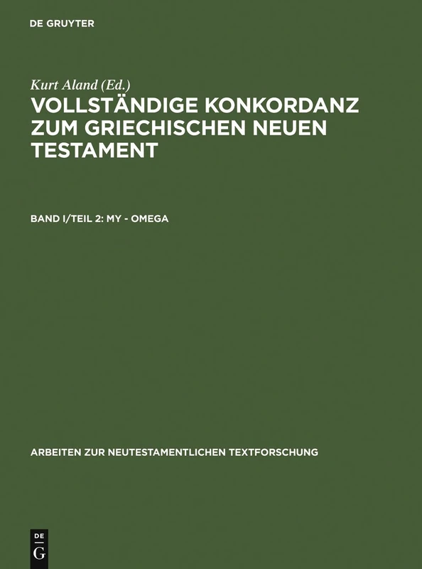 My - Omega: 4 (Arbeiten Zur Neutestamentlichen Textforschung)
