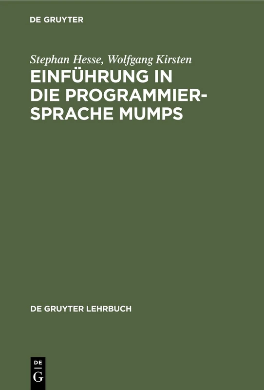 Einführung in die Programmiersprache MUMPS (de Gruyter Lehrbuch) - Image 1
