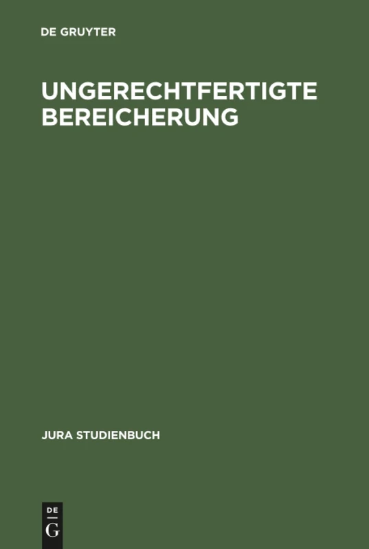 Ungerechtfertigte Bereicherung (Jura Studienbuch)