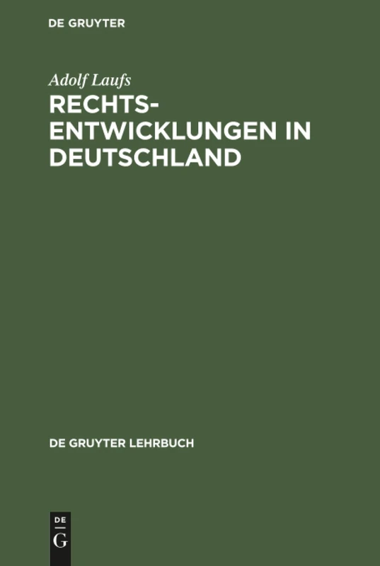 Rechtsentwicklungen in Deutschland (de Gruyter Lehrbuch)