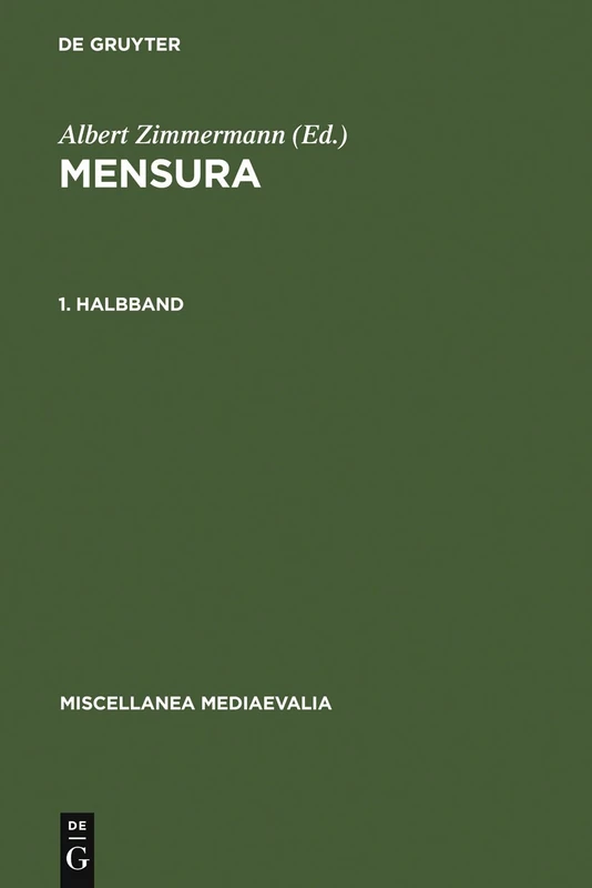 Zimmermann, Albert; Zimmermann, Albert; Vuillemin-Diem, Gudrun; Vuillemin-Diem, Gudrun: Mensura. 1. Halbband: 16 (Miscellanea Mediaevalia, 16/1) - Image 1