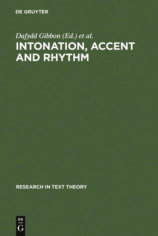 Intonation, Accent and Rhythm: Studies in Discourse Phonology: 8 (Research in Text Theory, 8)