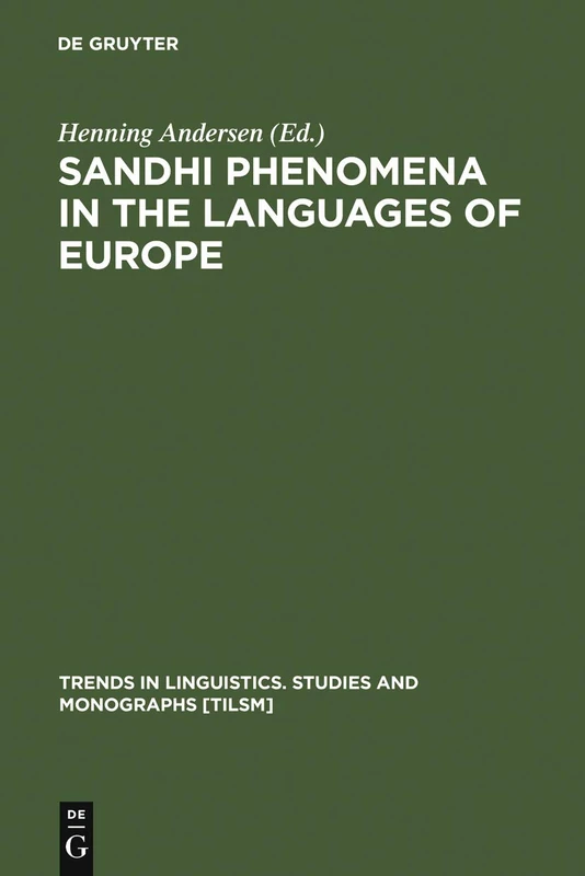 Sandhi Phenomena in the Languages of Europe: 33 (Trends in Linguistics. Studies and Monographs [TiLSM], 33)