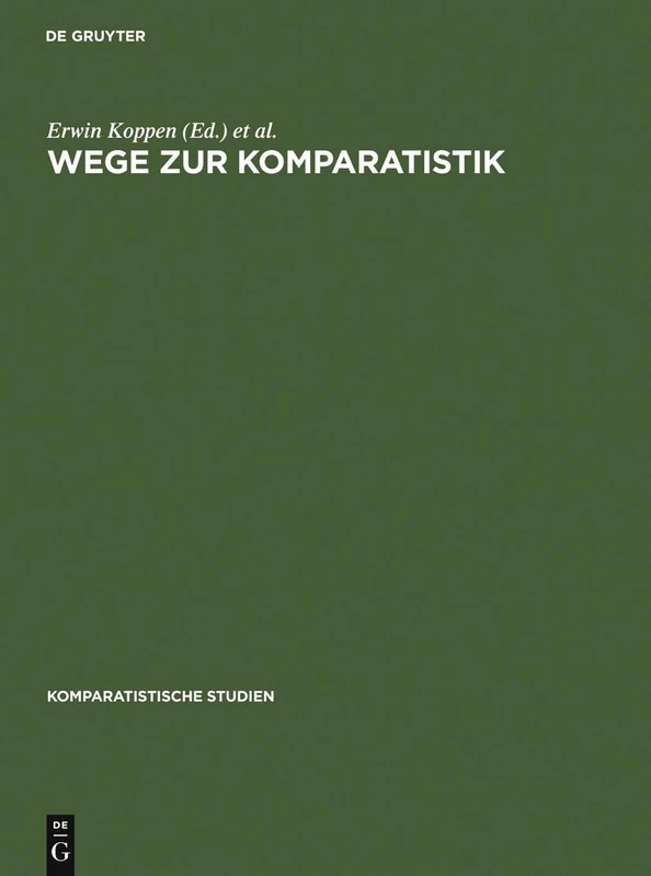 Wege Zur Komparatistik: Sonderheft Für Horst Rüdiger Zum 75. Geburtstag: 1983 (Komparatistische Studien) - Image 1