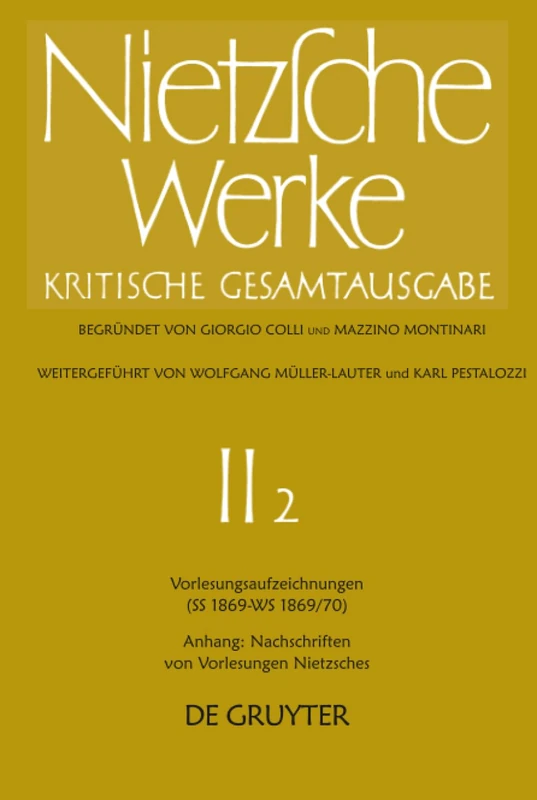Vorlesungsaufzeichnungen (SS 1869 - WS 1869/70). Anhang: Nachschriften von Vorlesungen Nietzsches: 2 (WERKE KRITISCHE GESAMTAUSGABE)