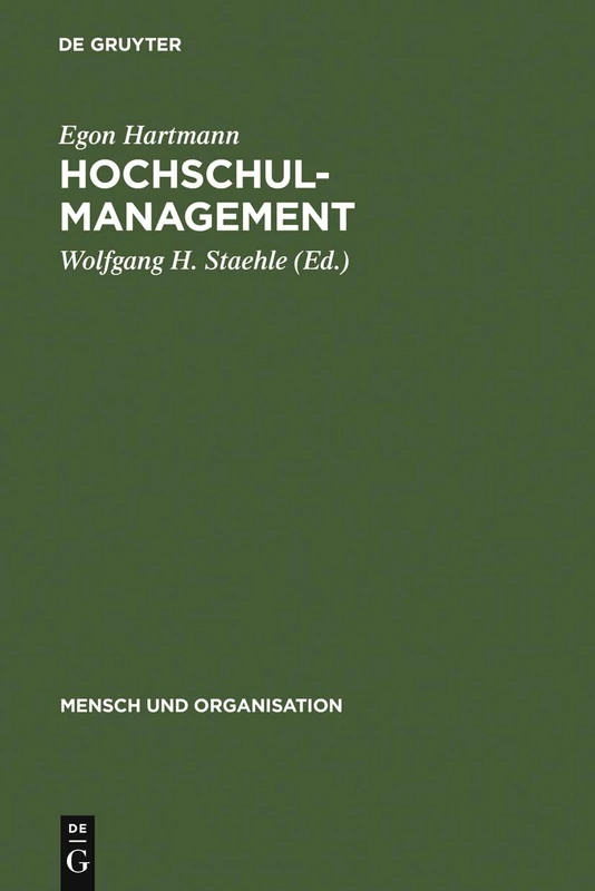 Hochschulmanagement: Informationssysteme Für Die Hochschulorganistion: 9 (Mensch Und Organisation)