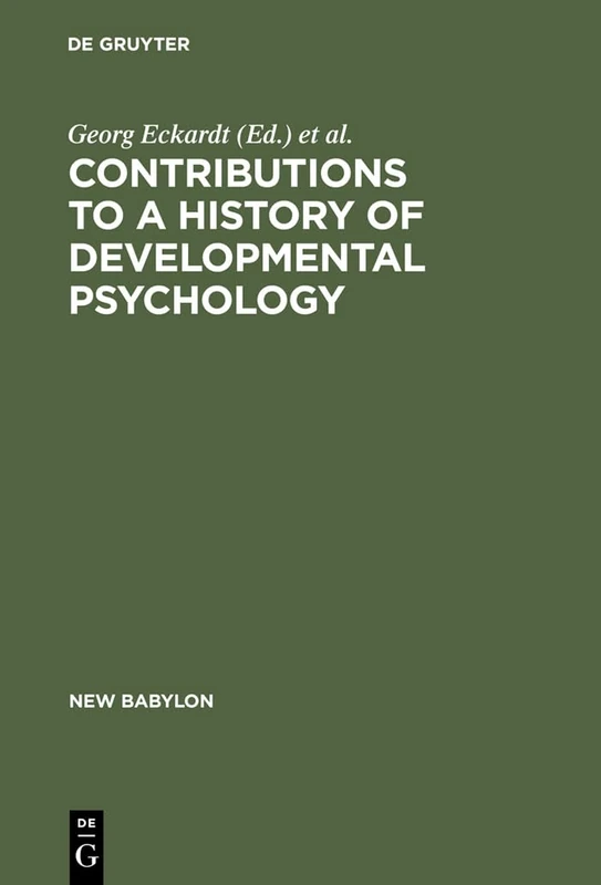 Contributions to a History of Developmental Psychology: International William T. Preyer Symposium: 44 (New Babylon, 44) - Image 1