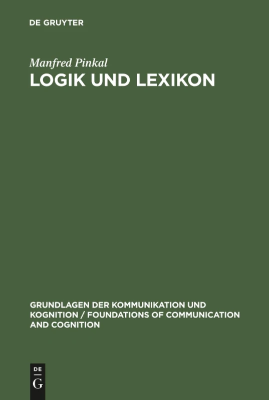 De Gruyter - Logik und Lexikon: Die Semantik Des Unbestimmten