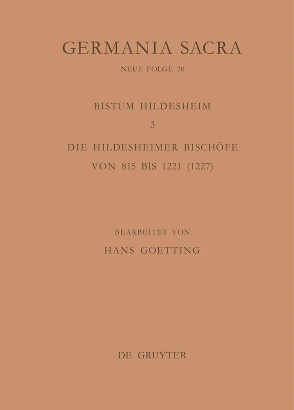 Die Bistümer Der Kirchenprovinz Mainz. Das Bistum Hildesheim 3. Die Hildesheimer Bischöfe Von 815 Bis 1221 (1227): 20
