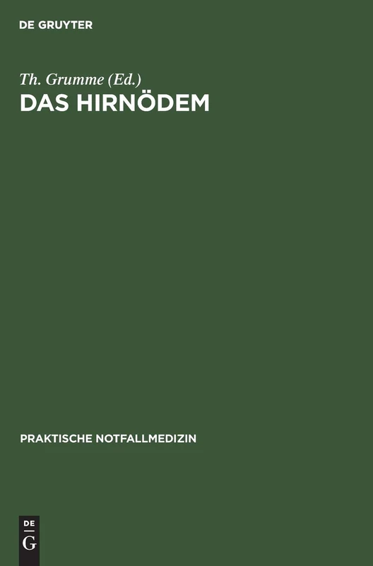 Das Hirnödem: Intensivmedizinische Probleme in Der Neurochirurgie Symposium Vom 17.11.-20.11.1983 in Cannes: 2 (Praktische Notfallmedizin)