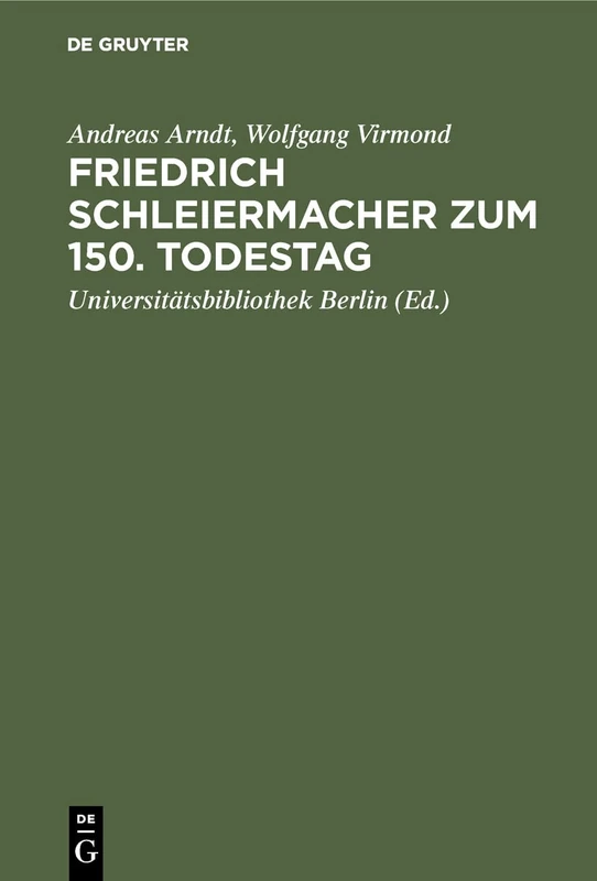 Friedrich Schleiermacher zum 150. Todestag: Handschriften und Drucke
