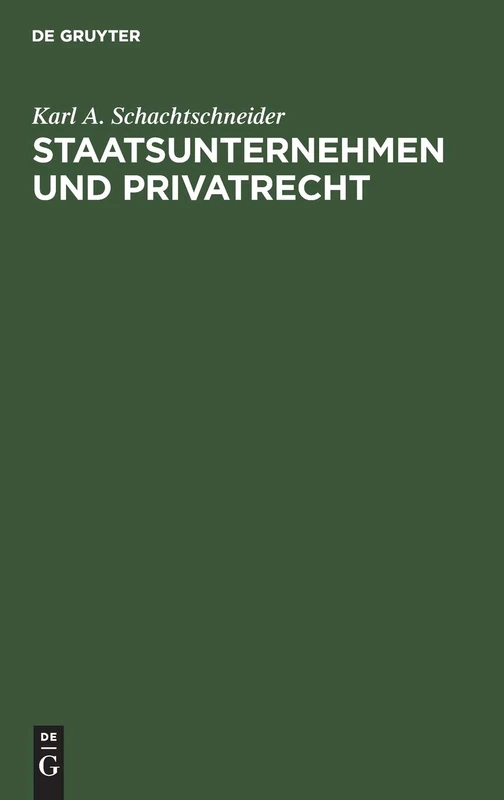 Staatsunternehmen und Privatrecht: Kritik der Fiskustheorie, exemplifiziert an §1 UWG
