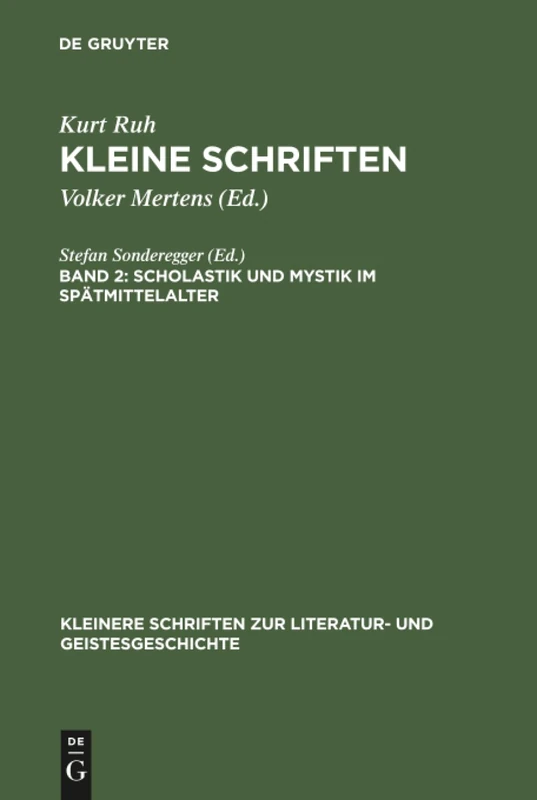 De Gruyter Kleine Schriften, Band 2: Scholastik und Mystik