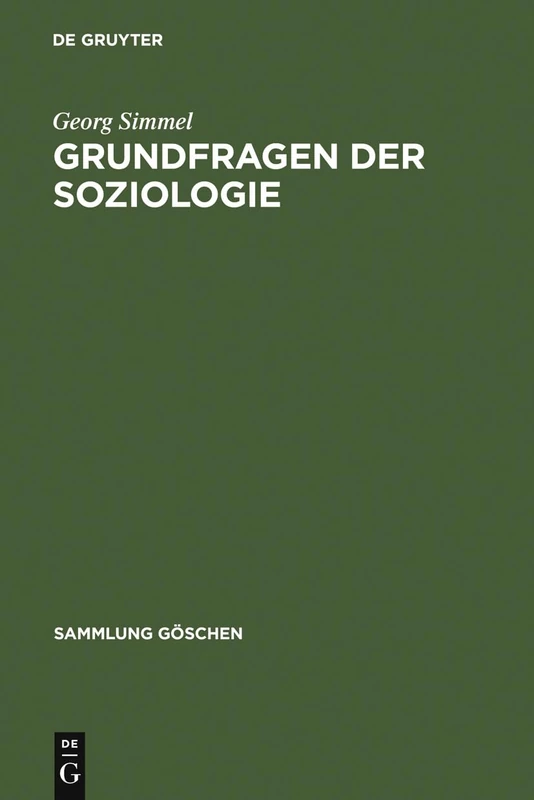 Grundfragen der Soziologie: (Individuum und Gesellschaft): 2103 (Sammlung Göschen)