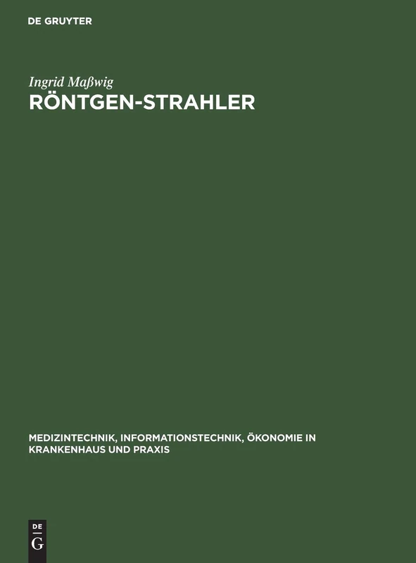 Röntgen-Strahler: Roentgenstrahler Mtkp 5 Lp (Medizintechnik, Informationstechnik, Ökonomie in Krankenhaus) - Image 1