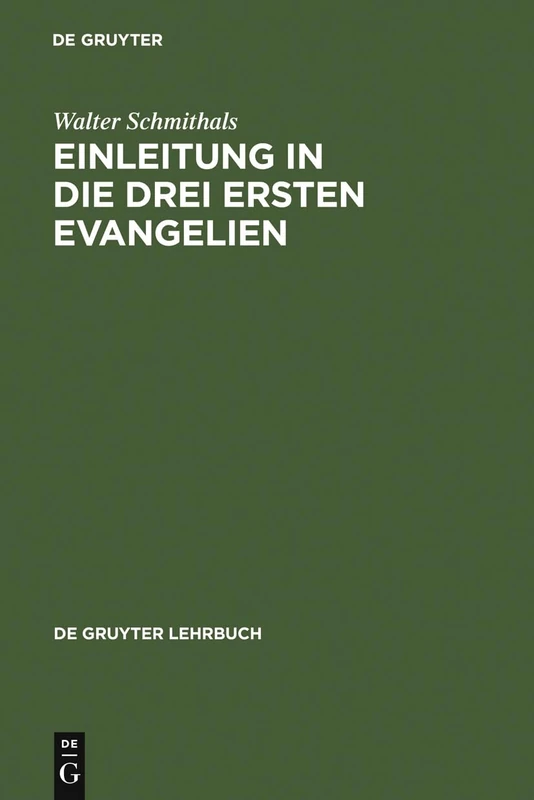 De Gruyter Einleitung in die drei ersten Evangelien Book