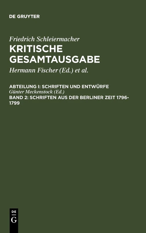 Schriften aus der Berliner Zeit 1796-1799: 002 (KRITISCHE GESAMTAUSGABE)