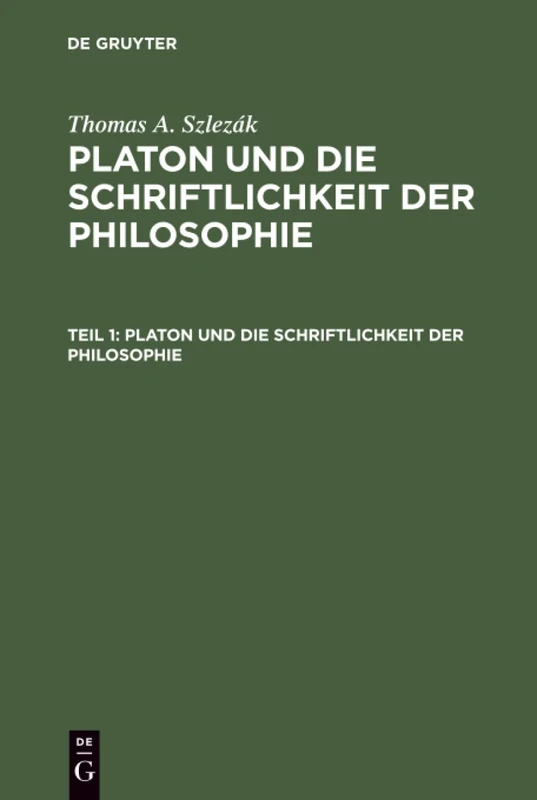 Platon und die Schriftlichkeit der Philosophie: Interpretationen Zu Den Frühen Und Mittleren Dialogen