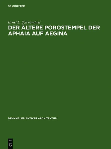 Der ältere Porostempel der Aphaia auf Aegina (Denkmäler antiker Architektur, 16) - Image 1