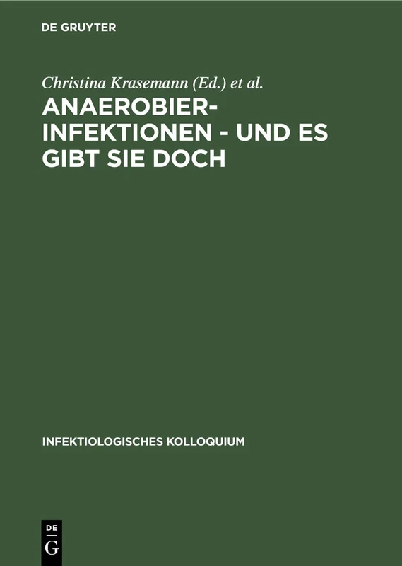 Anaerobier-Infektionen - und es gibt sie doch: 3 (Infektiologisches Kolloquium)