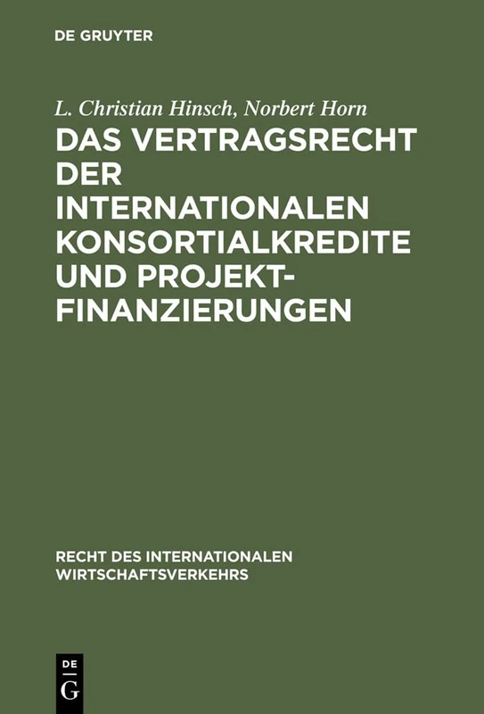 De Gruyter - Das Vertragsrecht Der Internationalen Konsortialkredite