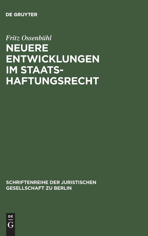 Neuere Entwicklungen im Staatshaftungsrecht: Vortrag gehalten vor der Juristischen Gesellschaft zu Berlin am 6. Juni 1984: 90 (Schriftenreihe der Juristischen Gesellschaft zu Berlin, 90)