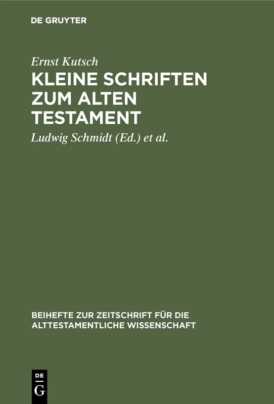 Kleine Schriften zum Alten Testament: 168 (Beihefte Zur Zeitschrift Für die Alttestamentliche Wissensch)