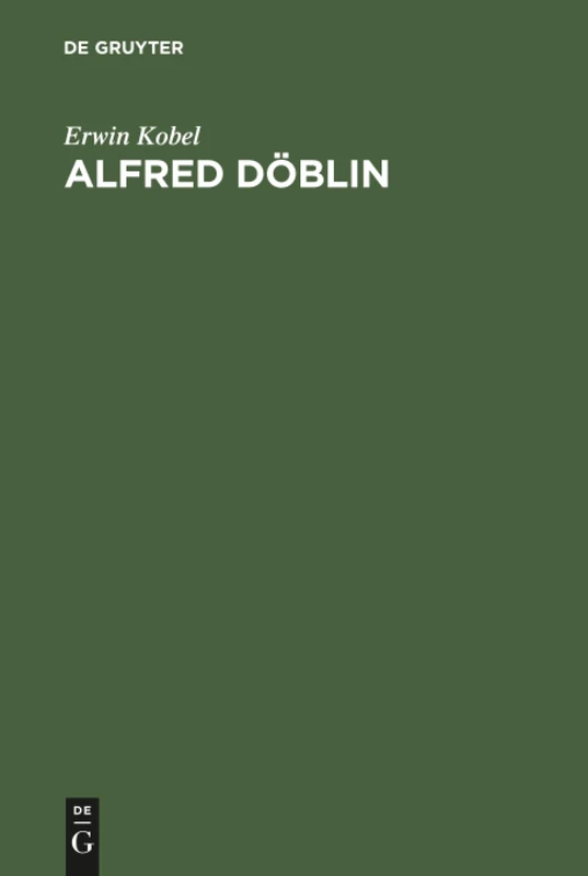 De Gruyter - Alfred Doblin: Erzahlkunst Im Umbruch Book