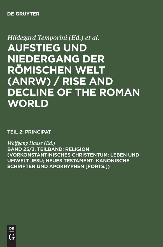 Religion (Vorkonstantinisches Christentum: Leben und Umwelt Jesu; Neues Testament; Kanonische Schriften und Apokryphen [Forts.]): 025